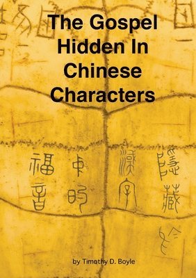 bokomslag Gospel Hidden In Chinese Characters