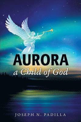 Aurora a Child of God 1