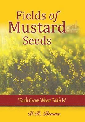 Fields of Mustard Seeds 1