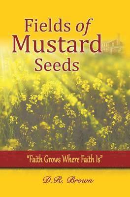 Fields of Mustard Seeds 1