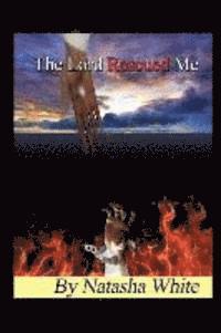 The Lord Rescued Me 1