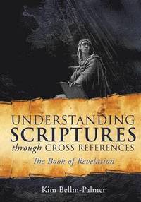 bokomslag Understanding Scriptures Through Cross References