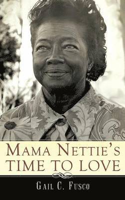 Mama Nettie's Time to Love 1