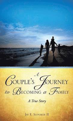 A Couple's Journey to Becoming a Family 1
