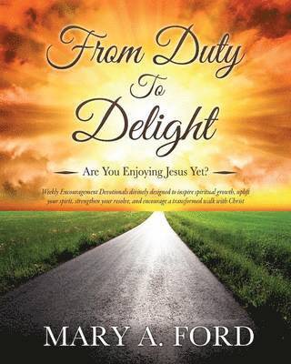 Mary a Ford, Mary a. Ford, Mary A. Ford - From Duty To Delight, Häftad