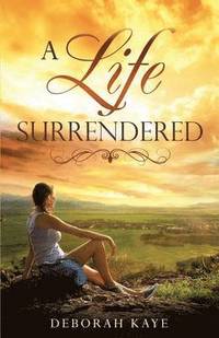 bokomslag A Life Surrendered