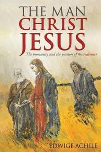 bokomslag The Man Christ Jesus