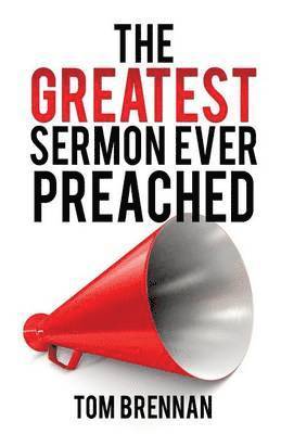 The Greatest Sermon Ever Preached 1