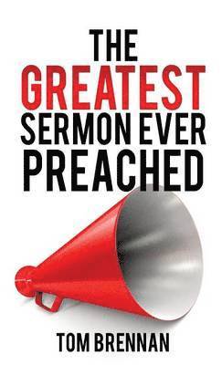 The Greatest Sermon Ever Preached 1