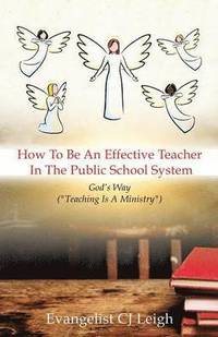 bokomslag How To Be An Effective Teacher In The Public School System