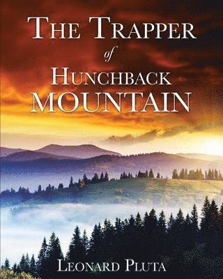 bokomslag The Trapper of Hunchback Mountain