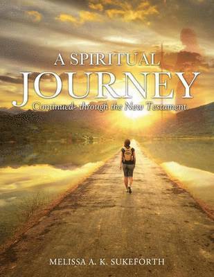 Spiritual Journey Continued- through the New Testament.