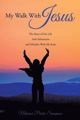 My Walk With Jesus