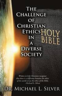 bokomslag Challenge of Christian Ethics in a Diverse Society