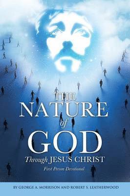 bokomslag The NATURE of GOD Through JESUS CHRIST