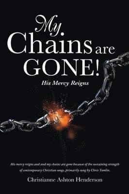 My Chains Are Gone! 1