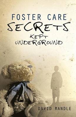 Foster Care Secrets Kept Underground 1