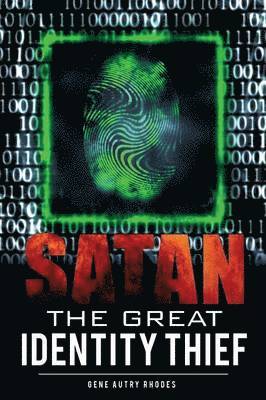 bokomslag Satan The Great Identity Thief