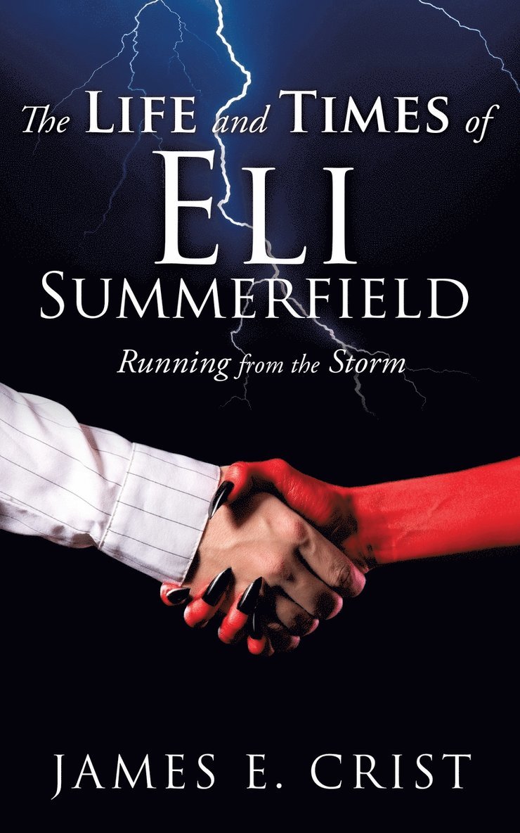 The Life and Times of Eli Summerfield 1