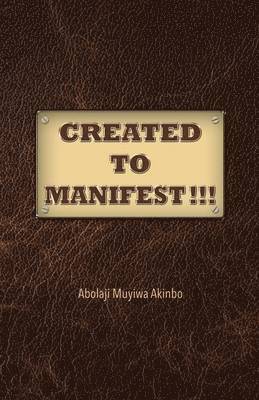 Created to Manifest!!! 1