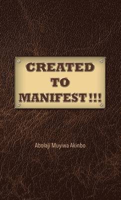 Created to Manifest!!! 1