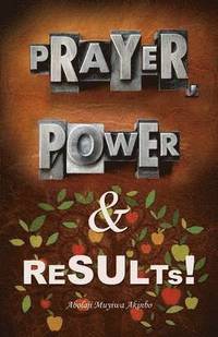 bokomslag Prayer, Power & Results!