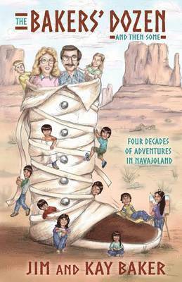 Jim Baker, Kay Baker - BAKERS' DOZEN and Then Some, Häftad