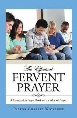 bokomslag The Effectual Fervent Prayer