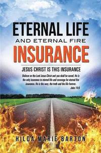 bokomslag Eternal Life and Eternal Fire Insurance