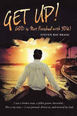 Pastor Steven Ray Bragg - Get Up!, Häftad
