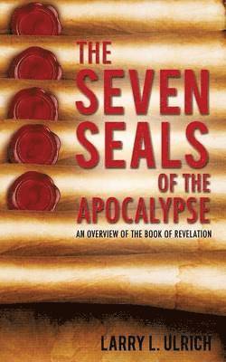 Larry L Ulrich, Larry L. Ulrich - Seven Seals of the Apocalypse, Häftad