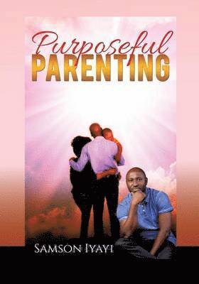 bokomslag Purposeful Parenting