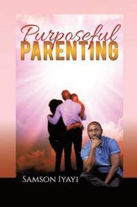 bokomslag Purposeful Parenting