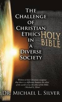 bokomslag Challenge of Christian Ethics in a Diverse Society