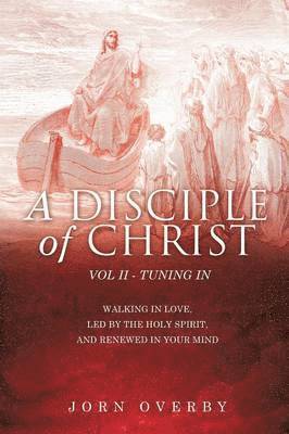 bokomslag A Disciple of Christ Vol II - Tuning in