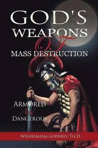 bokomslag God's Weapons of Mass Destruction