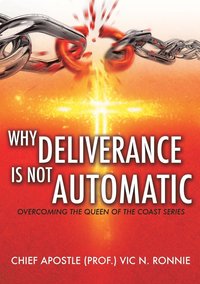 bokomslag Why Deliverance is not Automatic