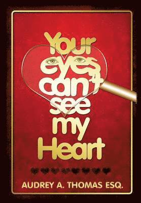 bokomslag Your Eyes Can't See My Heart