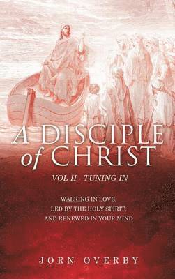 bokomslag A Disciple of Christ Vol II - Tuning in