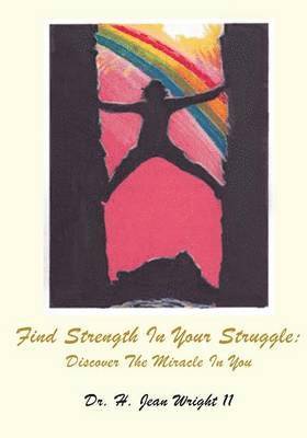 II , H. Jean Wright, II,Dr. H. Jean Wright, Ii H. Jean Wright - Find Strength In Your Struggle, Häftad