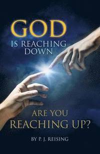 bokomslag God is Reaching Down are You Reaching Up?