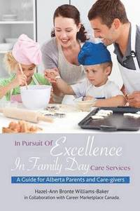 bokomslag In Pursuit Of Excellence In Family Day Care Services