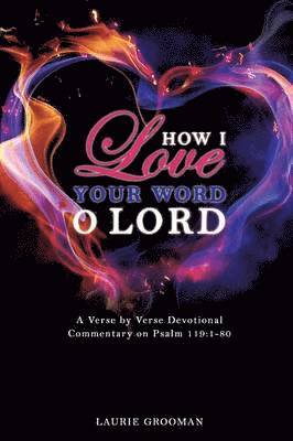 How I Love Your Word, O Lord 1