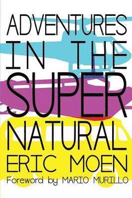 Eric Moen - Adventures in the Supernatural, Häftad