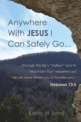 Anywhere With Jesus I Can Safely Go. 1