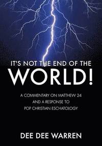bokomslag It's Not the End of the World!