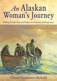 bokomslag An Alaskan Woman's Journey