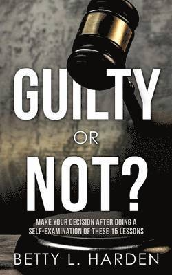 Betty L Harden, Betty L. Harden - Guilty or Not?, Häftad