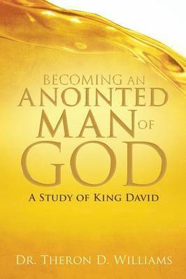 Becoming an Anointed Man of God 1