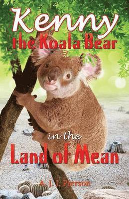 bokomslag Kenny the Koala Bear in the Land of Mean